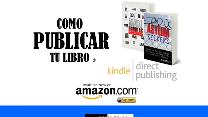 Como publicar y vender un LIbro en Amazon KDP Kindle Direct Publishing