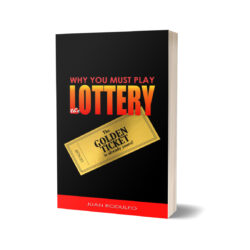 Why you must play the Lottery by Juan Rodulfo