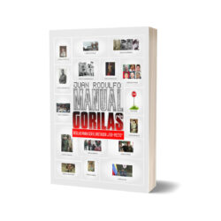 Manual para Gorilas: 9 Reglas para ser el Dictador "Fer-pecto" de Juan Rodulfo