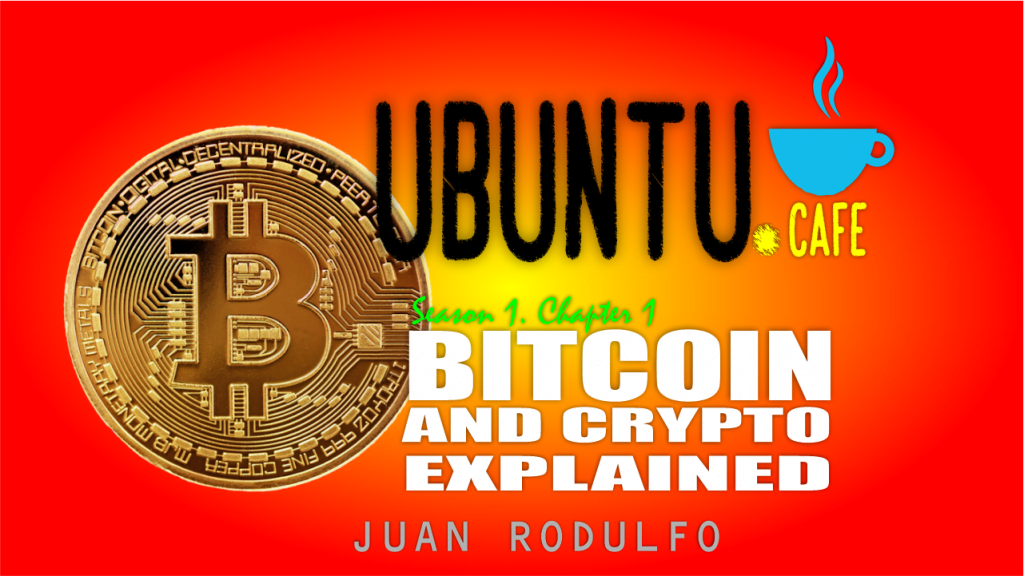 Bitcoin and Cryptocurrencies simple Explained by Juan Rodulfo