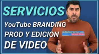 Servicios de Produccion de Video y YouTube Branding
