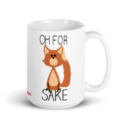 OH FOR FOX SAKE White glossy mug