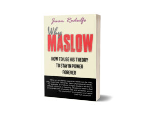 Why Maslow: How to use his Theory to Stay in Power Forever - Image 3