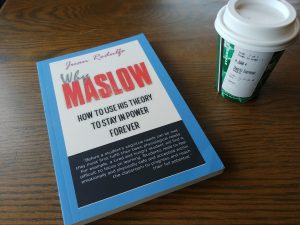 Why Maslow: How to use his Theory to Stay in Power Forever - Image 2