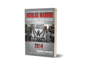 La Guerra del dictador Nicolás Maduro contra los Medios en el 2014